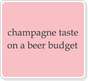 Champagne Taste - Why Didn't We Think of This Sooner?